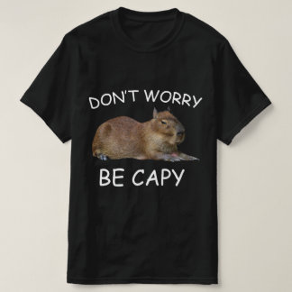 Camiseta Capybara Dont Worry Be Capy Funny Rodent