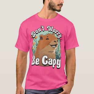 Camiseta Capybara Não Se Preocupe De Ser Capy Sorrindo Capi