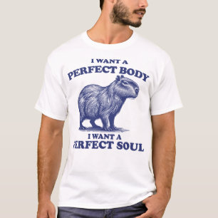 Camiseta Capybara, Quero Um Corpo Perfeito.