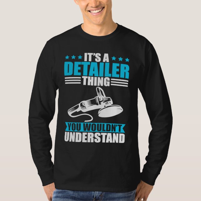 Camiseta Car detailer thing you wouldn´t understand (Frente)