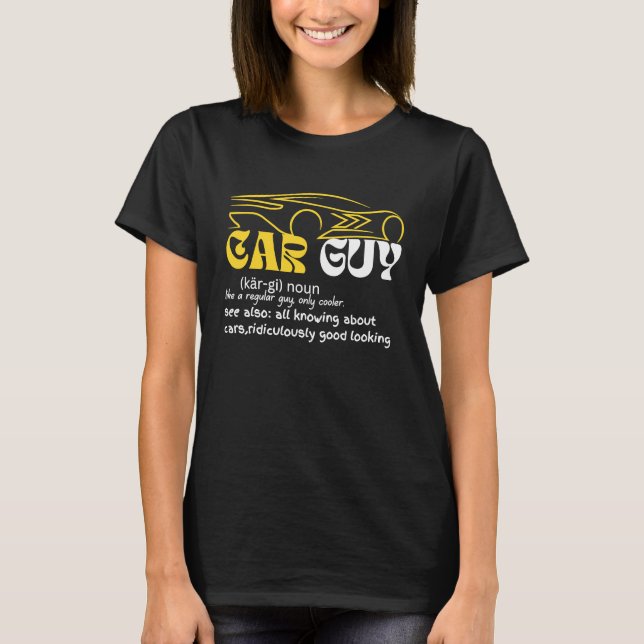Camiseta Car Guy Definition  Sport Car  Car guy Mechanic (Frente)