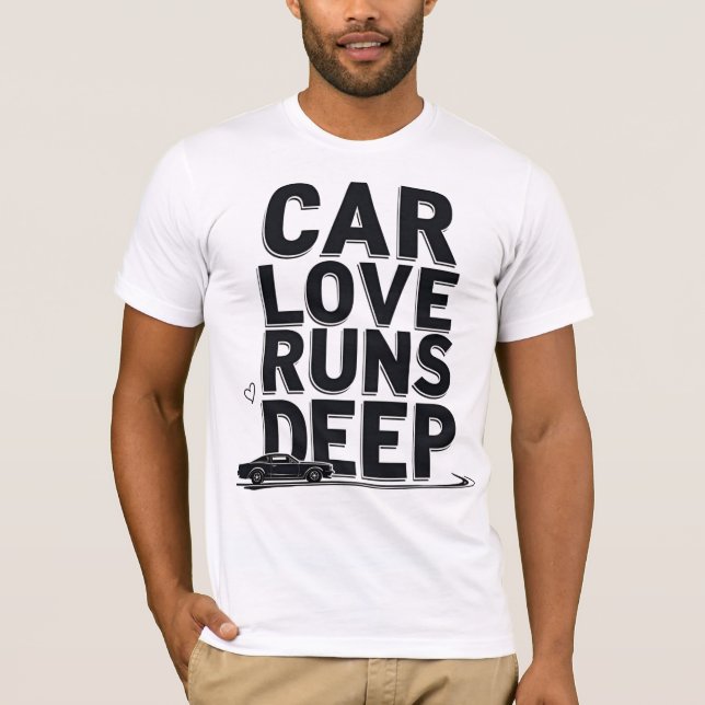Camiseta Car Love Runs Deep) (Frente)
