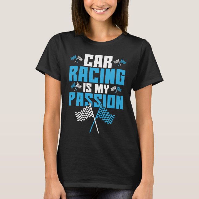 Camiseta Car Racing Is My Passion Drag Racing (Frente)
