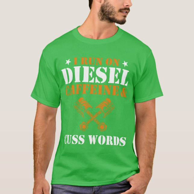 Camiseta Car Workshop Auto Repair Diesel Mechanic I Run On  (Frente)