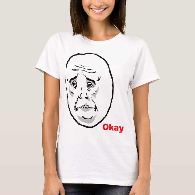 Camiseta Cara aprovada Meme da raiva da cara (Frente)