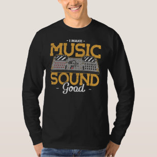 Camiseta Cara de som I make Music Sound Good Audio Engenhei