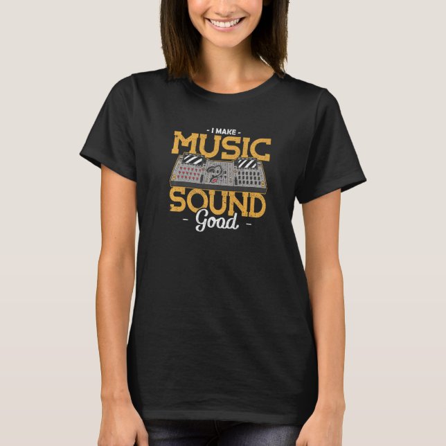 Camiseta Cara de som I make Music Sound Good Audio Engenhei (Frente)