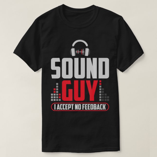 Camiseta Cara De Som Não Aceito Feedback Para Áudio E Som (Frente do Design)