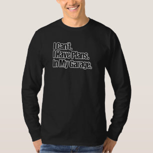 Camiseta Cara Engraçada, não posso ter planos na minha gara