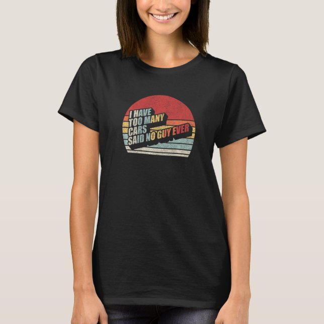 Camiseta Cara Engraçado Presente Retro Eu Tenho Muitos Carr (Frente)