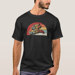 Camiseta Cara Engraçado Presente Retro Eu Tenho Muitos Carr