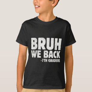 Camiseta Cara, estamos de volta! Alunos da 7ª série de volt