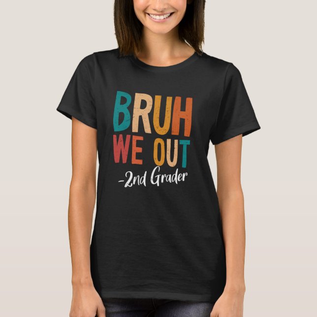 Camiseta Cara, estamos fora! Professora do 2º ano Último di (Frente)