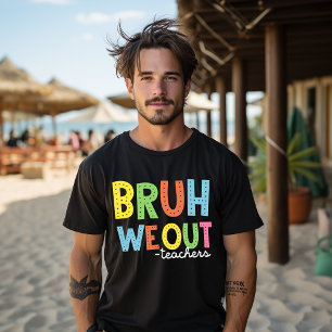 Camiseta Cara, estamos fora! Professores felizes último dia