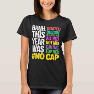 Camiseta Cara, este ano foi incrível, sem mentira, tudo com