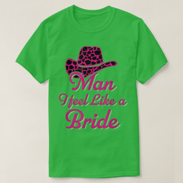 Camiseta Cara, Eu Me Sinto Como Uma Noiva Retrorista Hat We (Frente do Design)