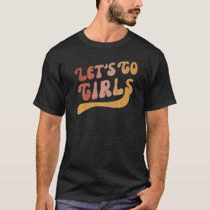 Camiseta Cara Eu Me Sinto Como Uma Noiva & Vamos Lá Garotas
