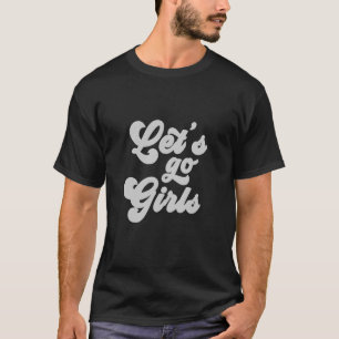Camiseta Cara Eu Me Sinto Como Uma Noiva Vamos Moças Desped
