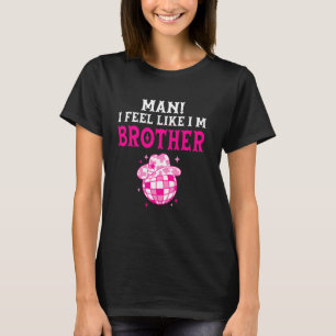 Camiseta Cara Eu Sinto Que Sou Irmão Aniversário Cowgirl Co