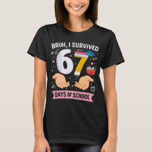 Camiseta Cara, eu sobrevivi 67 dias de aula