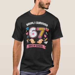 Camiseta Cara, eu sobrevivi 67 dias de aula