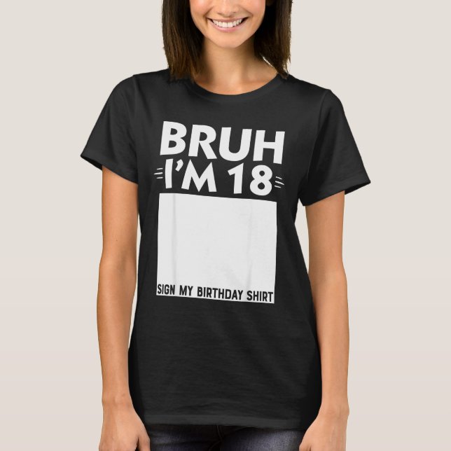Camiseta Cara Eu Sou Presente De 18 Anos Sinal De Aniversár (Frente)