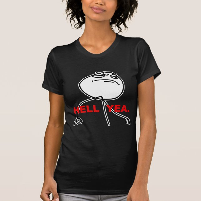 Camiseta Cara Meme da raiva do sim do inferno (Frente)