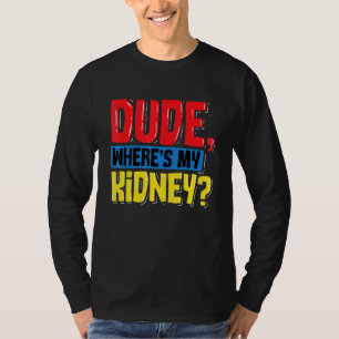 Camiseta Cara, Onde Meu Doador De Órgãos De Rim Doou Donat