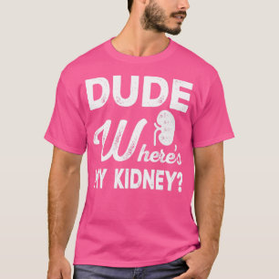 Camiseta Cara, Onde Meu Rim É Engraçado Ter Bem O Rim Surge