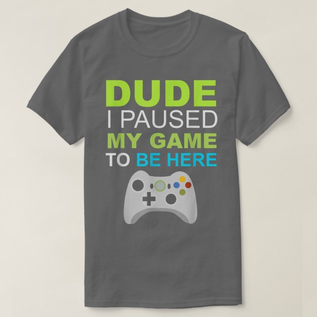 Camiseta Cara, pausei meu videogame  (Frente do Design)