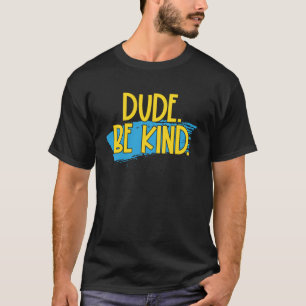 Camiseta Cara, Seja gentil Escolher Homens Anti-Bullying