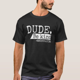 Camiseta Cara, Seja Um Pouco Antibuldoso Dia da Unidade Lar