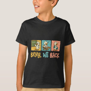 Camiseta Cara, Voltamos Piada Ganso Bobo De Volta à Escola 