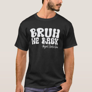 Camiseta Cara, Voltamos Professor de Educação Física Primei