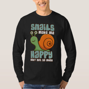 Camiseta Caracóis Fazem-Me Feliz, Não Muito Caracóis.
