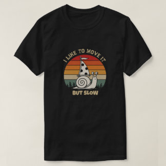 Camiseta Caracol Engraçado Personalizado Eu gosto de Movê-l