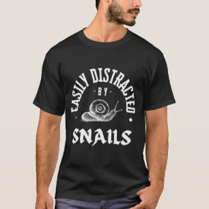 Camiseta Caracol - facilmente distraído por caracóis