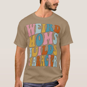 Camiseta Caractere de compilação do Groovy Weird Mães 352