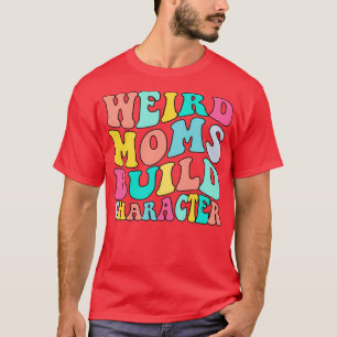 Camiseta Caractere de construção de mães esquisitas Groovy 