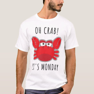 Camiseta Caranguejo! É segunda-feira