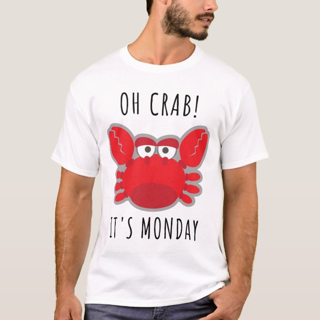 Camiseta Caranguejo! É segunda-feira (Frente)