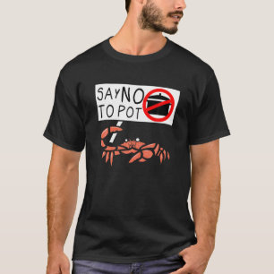Camiseta Caranguejo Engraçado Que Diz Não Ao Pote De Lago