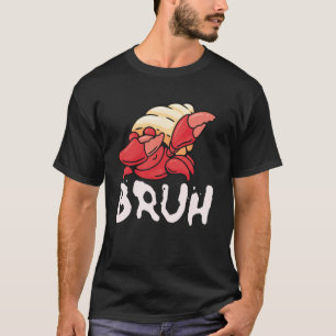 Camiseta Caranguejo Eremita Engraçado Dabbing Bruh Meme Oce