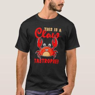 Camiseta Caranguejos, Isto É Uma tastrofo De Garra