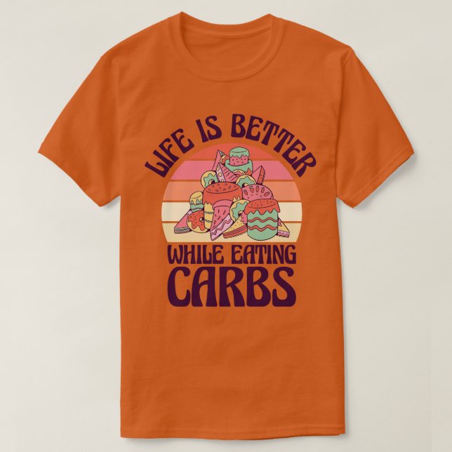 Camiseta Carbs Fast Comida Life Foodie Eating Dessert Pastr (Frente do Design)