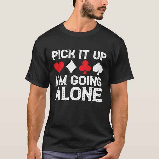 Camiseta Card Game Humor I'm Going Alone  Euchre Card Playe (Frente)