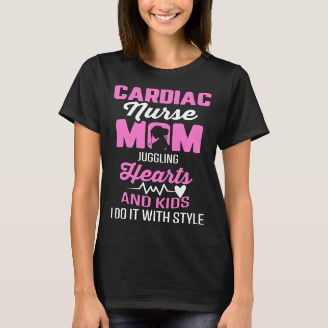 Camiseta Cardiac Nurse Mom Cardiology Juggling Hearts and K (Frente)