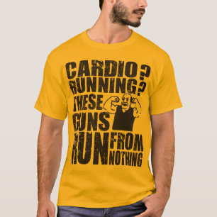 Camiseta Cardio- - funcionando - estas armas funcionadas de