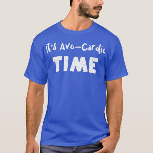 Camiseta Cardio It AvoCardio TimeAvocado Sayings