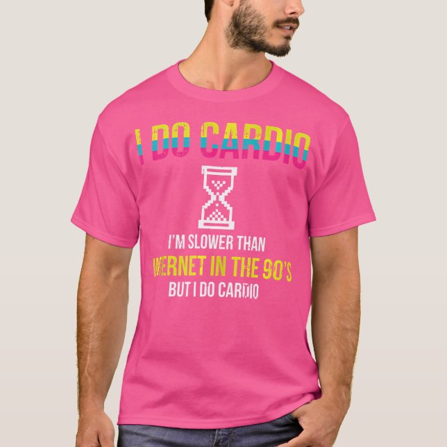 Camiseta Cardio Slower Than 90'S Internet Funny Fitness Wor (Frente)
